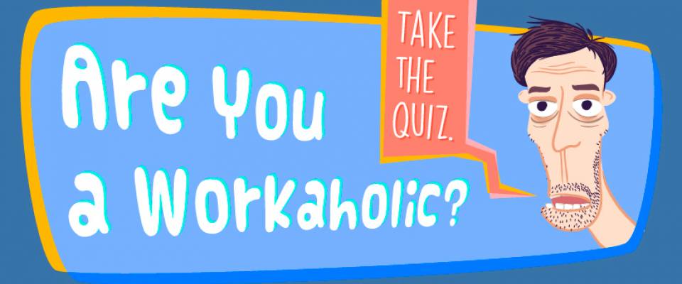 How to Figure Out If You’re a Workaholic - by Wrike project management tools