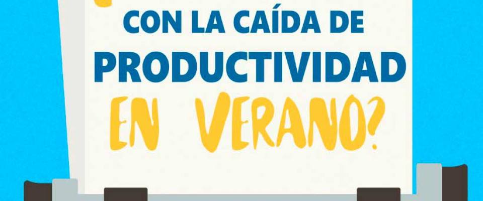 8 Trucos para Combatir la Caída de Productividad en Verano